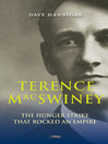 Terence MacSwiney (eBook): The Hunger Strike that Rocked an Empire